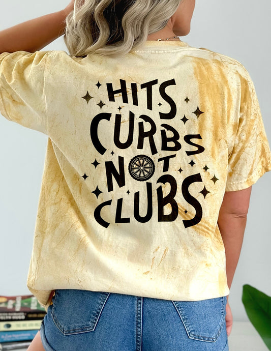 Hits Curbs Not Clubs